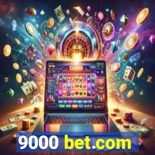 9000 bet.com